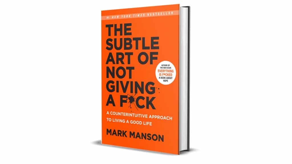 A Book Review: The subtle art of not giving a fuck by Mark Manson