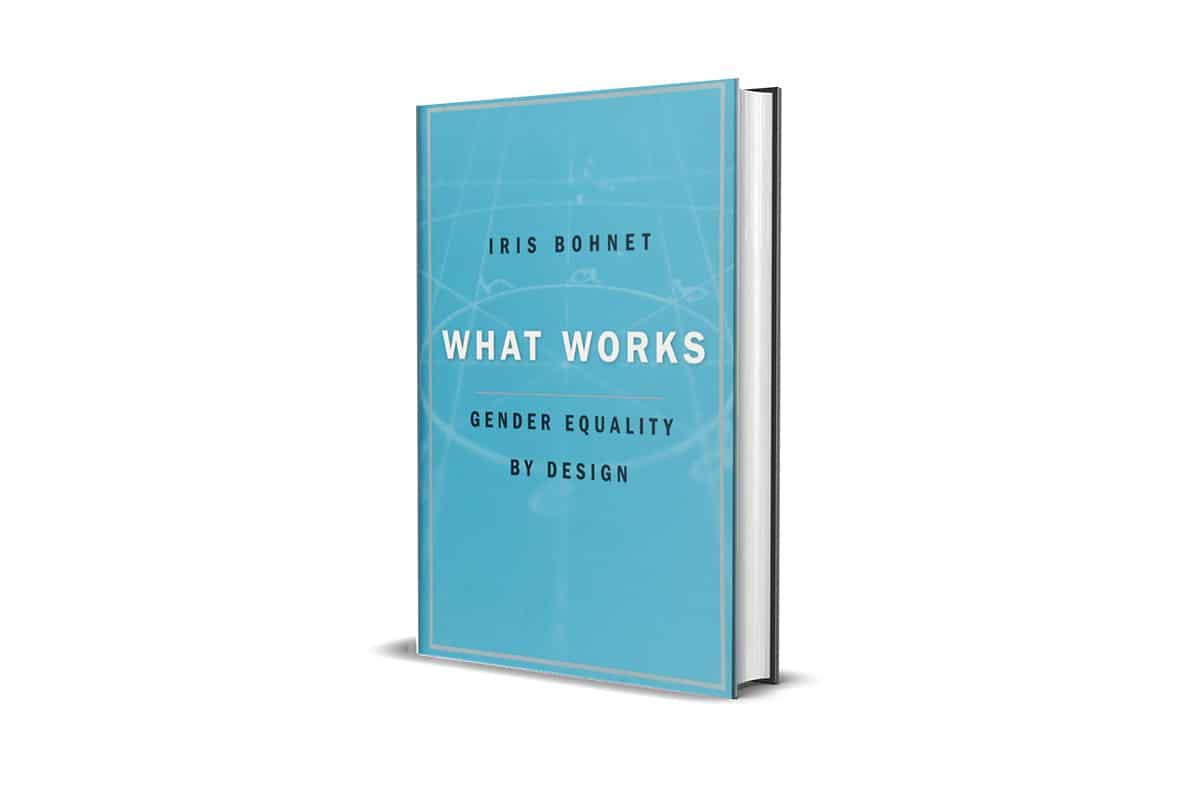 Book Review: What Works: Gender Equality By Design by Iris Bohnet