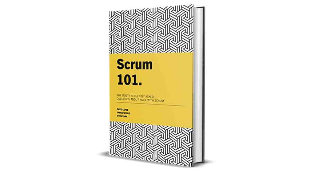 Book Review: Scrum 101 by David Lowe, James Wyllie and Jiten Vara 3