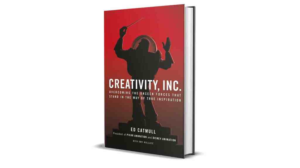 Book Review: Creativity, Inc. by Ed Catmull