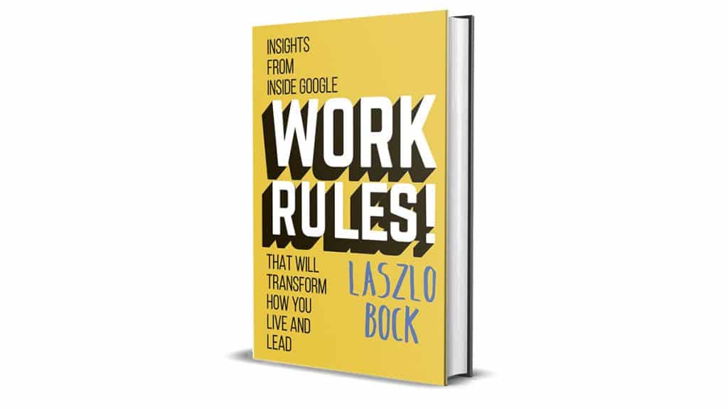 Book Review: Work Rules by Laszlo Bock