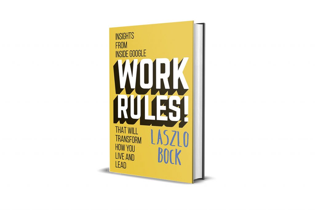 Book Review: Work Rules by Laszlo Bock