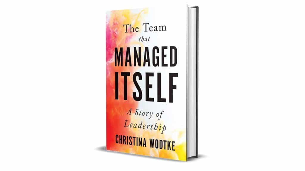 Book Review: The Team That Managed Itself by Christina Wodtke