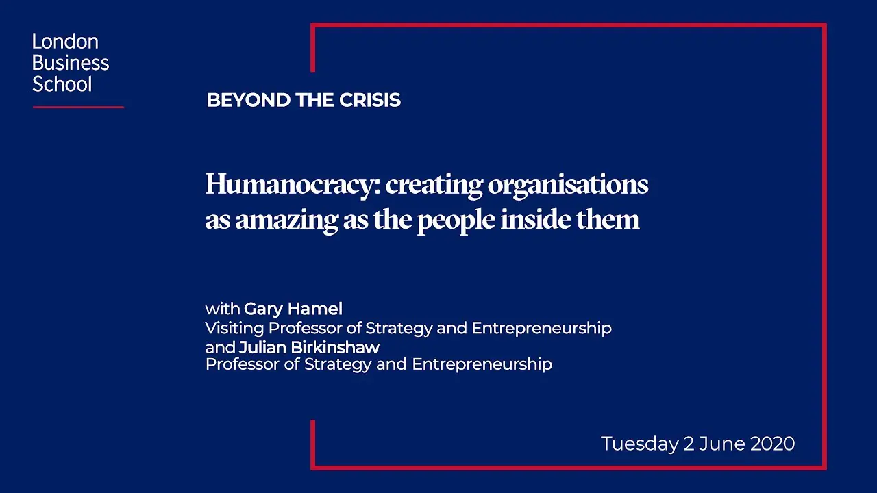 Humanocracy. A video with Gary Hamel and Julian Birkinshaw