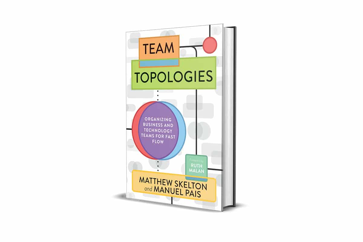 Book Review: Team Topologies by Matthew Skelton and Manuel Pais