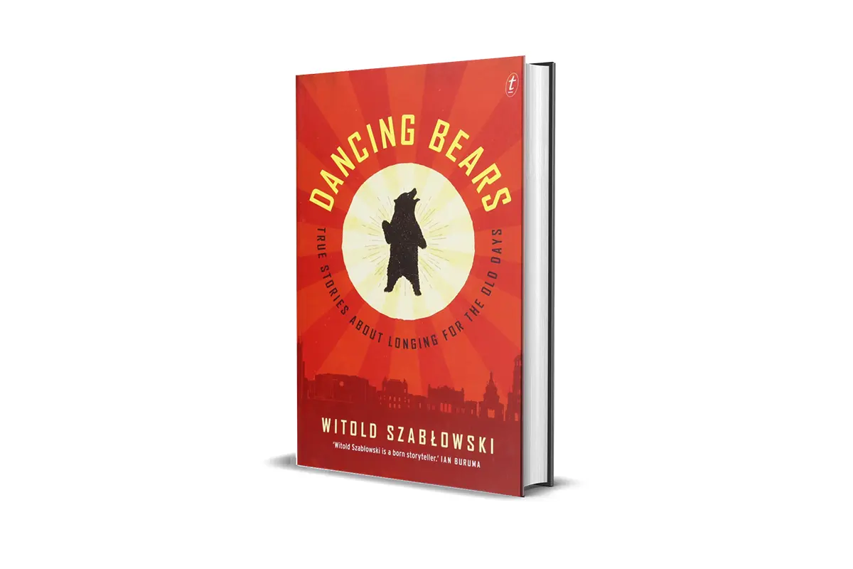 Book Review: Dancing Bears by Witold Szablowski