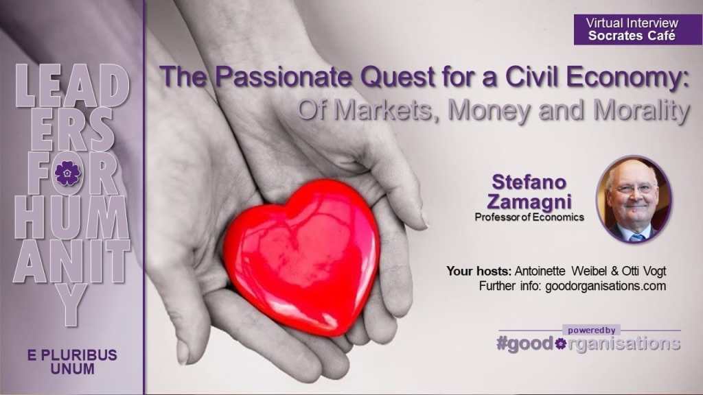 [Video] Leaders for Humanity with Stefano Zamagni: The Passionate Quest for a Civil Economy 5