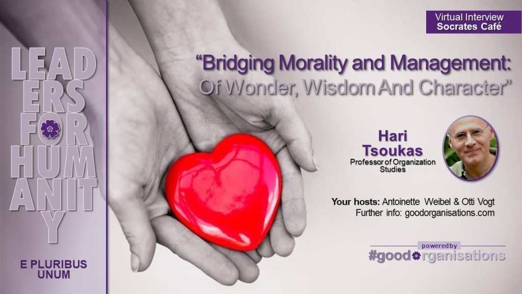 [Video] Leaders for Humanity with Hari Tsoukas: Bridging Morality and Management 3